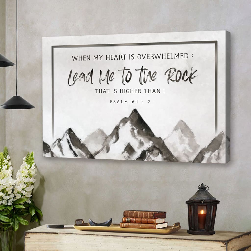 Psalm 61:2 mountain wall art in Gray, "When My Heart Is Overwhelmed," ideal faith-based gift.