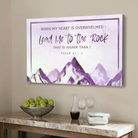 Purple "When My Heart Is Overwhelmed" Psalm 61:2 wall art, mountain scene, inspirational Christian gift.