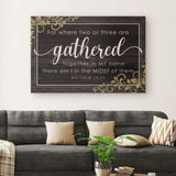 Where Two Or Three Are Gathered Together In My Name Matthew 18:20 Scripture Wall Art Canvas