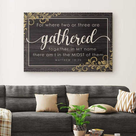 Where Two Or Three Are Gathered Together In My Name Matthew 18:20 Scripture Wall Art Canvas