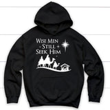 Wise men still seek Him Christmas hoodie Black / S