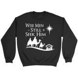 Wise men still seek Him Christmas sweatshirt Black / S