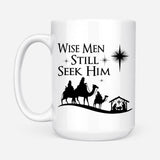 Wise men still seek Him Christmas coffee mug 15 oz