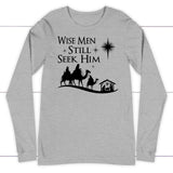 Wise men still seek Him Christmas long sleeve shirt Athletic Heather / S