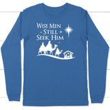 Wise men still seek Him Christmas long sleeve shirt True Royal / S