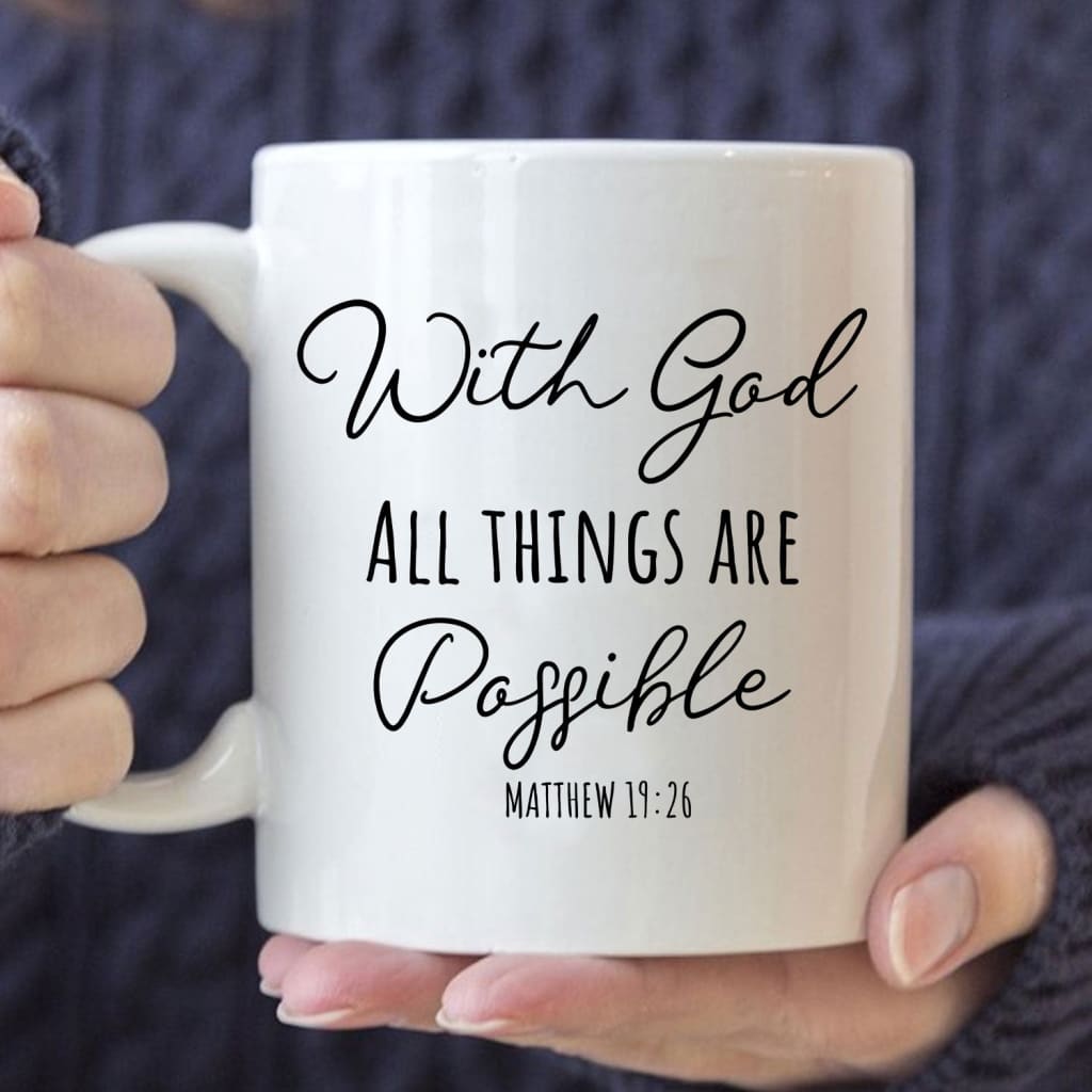 With god all things are possible coffee mug 11 oz