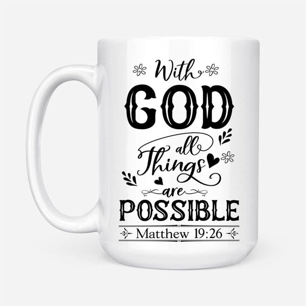 https://christfollowerlife.com/cdn/shop/products/with-god-all-things-are-possible-matthew-1926-bible-verse-mug-15-oz-152_600x.jpg?v=1663575089