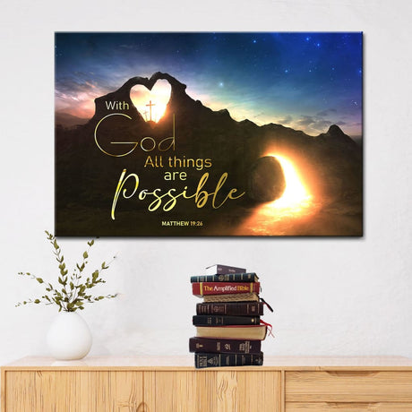 Christian wall art featuring Matthew 19:26, "With God All Things Are Possible," with the empty tomb, perfect faith-based home decor.