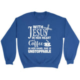 With Jesus in her heart and coffee in her hand Christian sweatshirt Royal / S