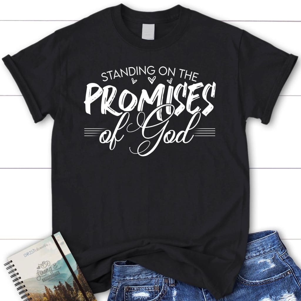 Women’s Christian t-shirts: Standing on the promises of God t-shirt Black / S