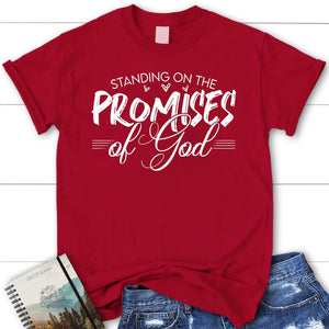 Women's Christian T-shirts: Standing on the Promises of God T-shirt ...
