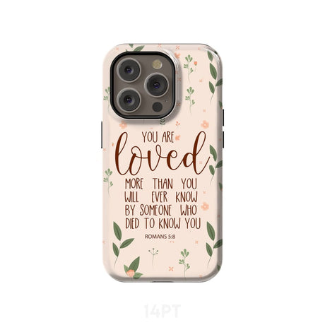 You are loved Romans 5:8 Bible verse phone case iPhone 15 Pro