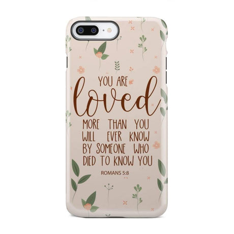 You are loved Romans 5:8 Bible verse phone case iPhone SE 2020