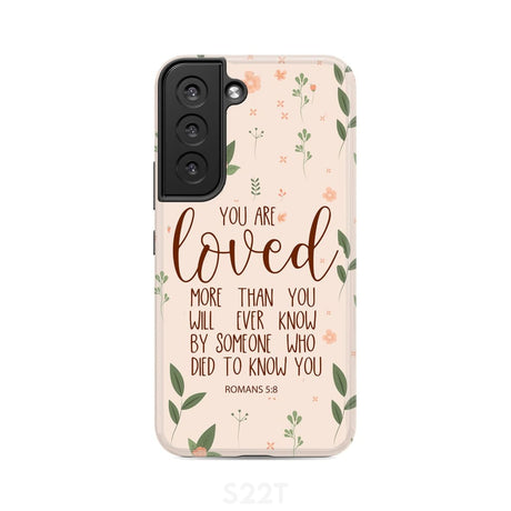 You are loved Romans 5:8 Bible verse phone case