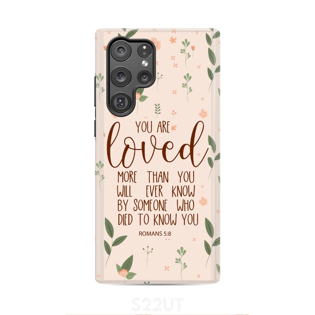 You are loved Romans 5:8 Bible verse phone case Samsung Galaxy S9 Plus