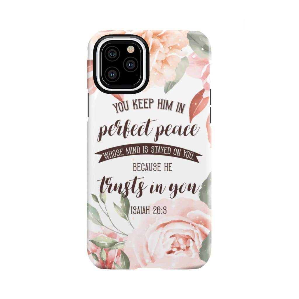 You keep Him in perfect peace Isaiah 26:3 Bible verse phone case iPhone 12 Mini