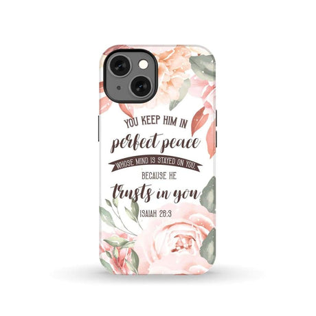You keep Him in perfect peace Isaiah 26:3 Bible verse phone case iPhone 14