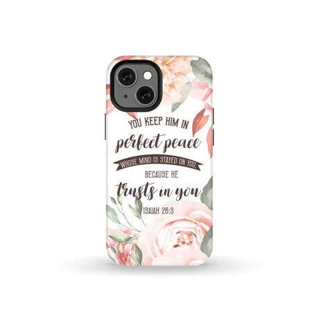 You keep Him in perfect peace Isaiah 26:3 Bible verse phone case iPhone 14 Plus