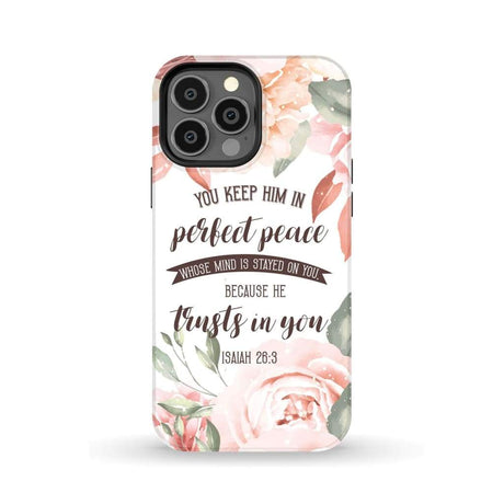 You keep Him in perfect peace Isaiah 26:3 Bible verse phone case iPhone 14 Pro Max