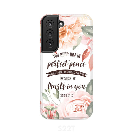 You keep Him in perfect peace Isaiah 26:3 Bible verse phone case