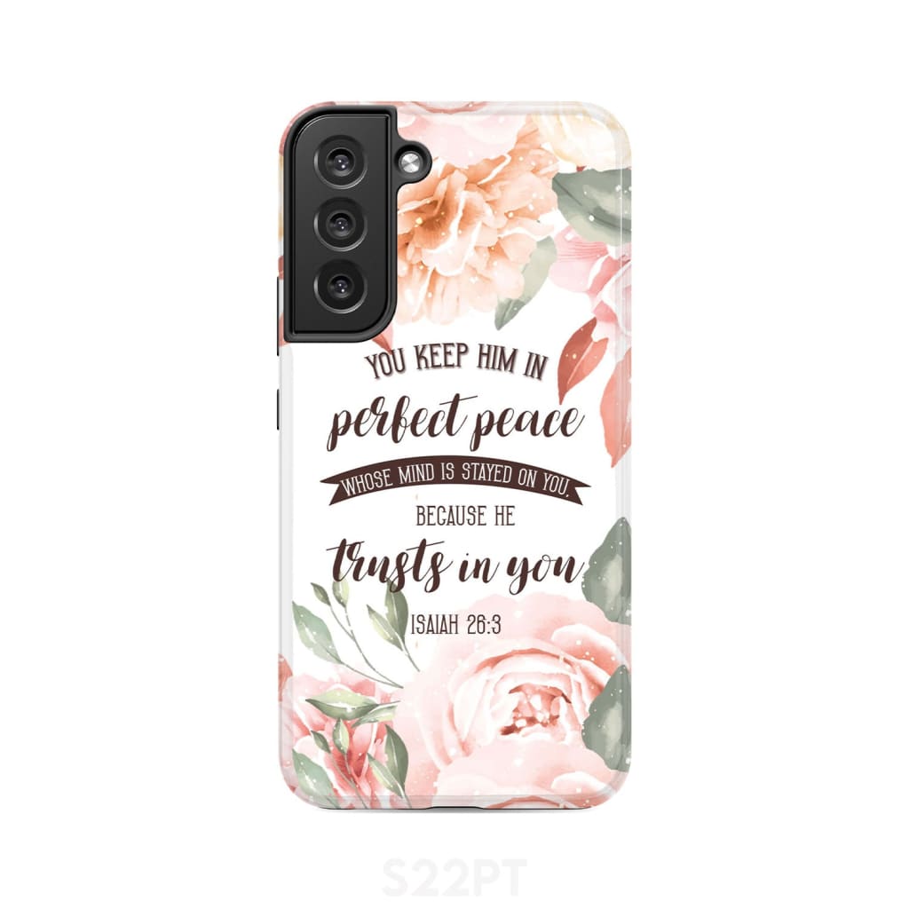 You keep Him in perfect peace Isaiah 26:3 Bible verse phone case Samsung Galaxy S9
