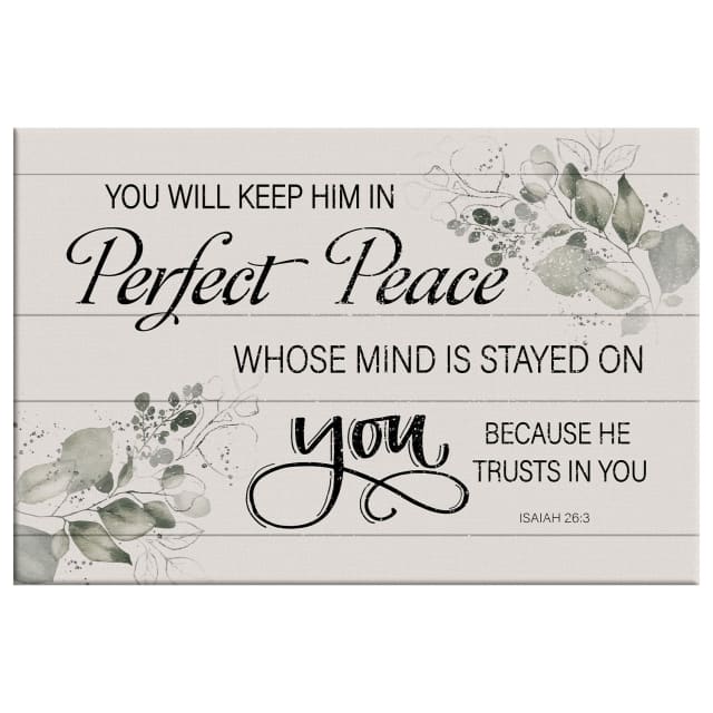 You will keep Him in perfect peace Isaiah 26:3 NKJV wall art canvas print