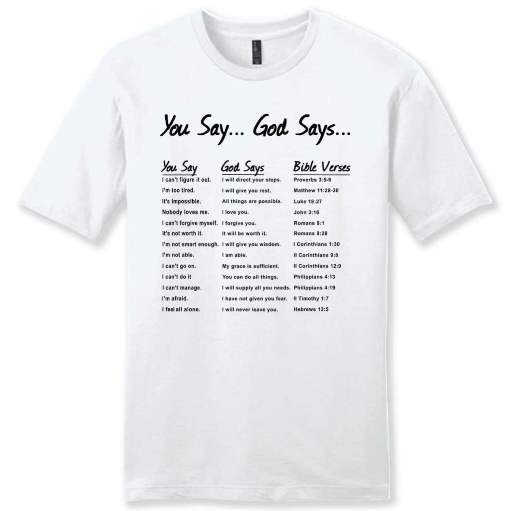 You say God say mens Christian t-shirt White / S