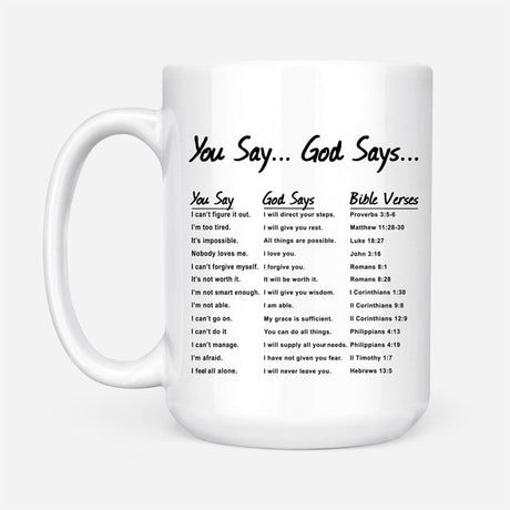 Inspirational "You Say God Says" mug with Bible verse reminders, ideal Christian gift for loved ones or personal use / 15 oz