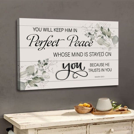 You will keep Him in perfect peace Isaiah 26:3 NKJV wall art canvas print